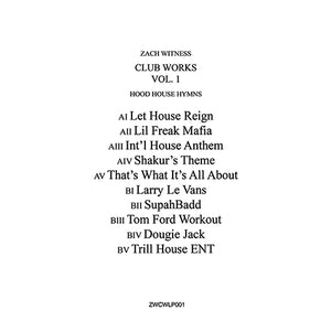 Zach Witness - Club Works Vol 1 - Hood House (ZWCWLP001)
