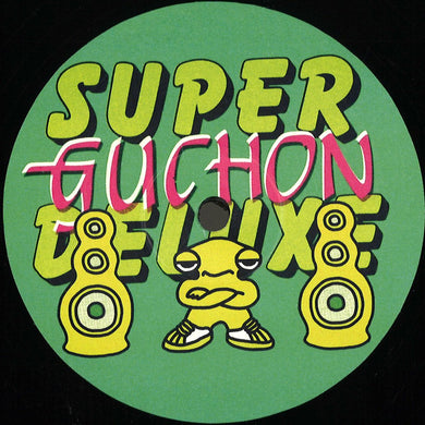 Guchon - Super Deluxe (HOTHAUS086)