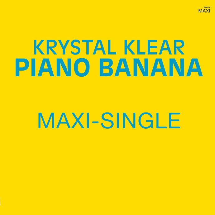Krystal Klear - Piano Banana (rb101)