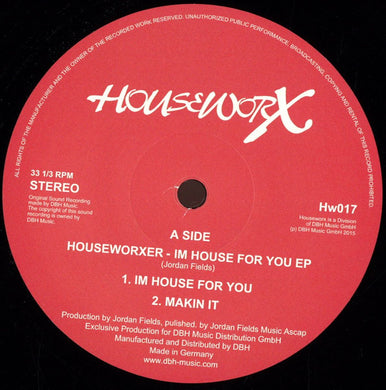 Houseworxer, , Jordan Fields - Im House For You (HW017)