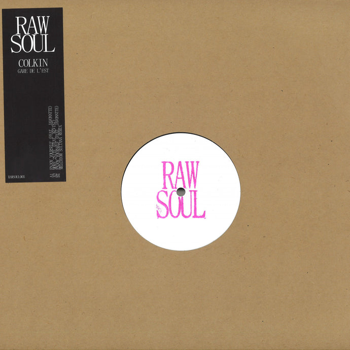 Colkin - Gare De L'Est (RAWSOUL005)