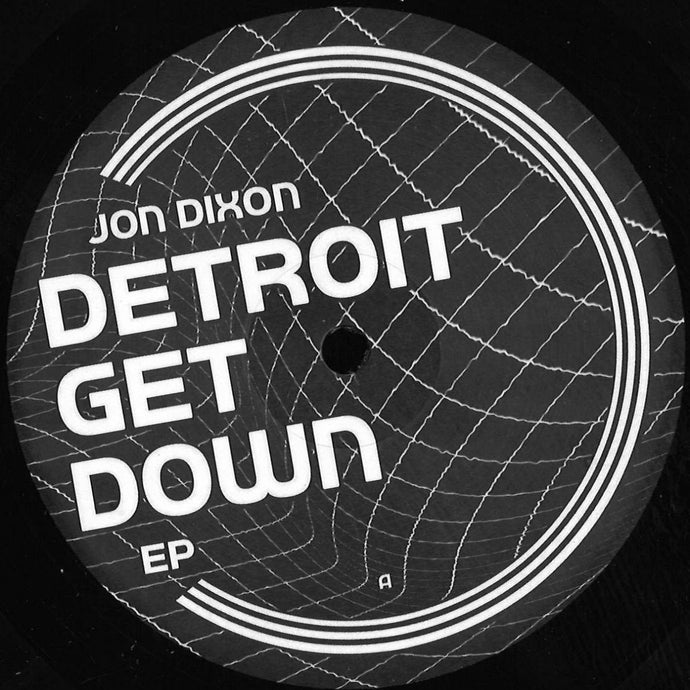 Jon Dixon - Detroit Get Down (4EVR-007)