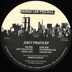 Manhattan Project - Juicy Fruits (CUNT027)