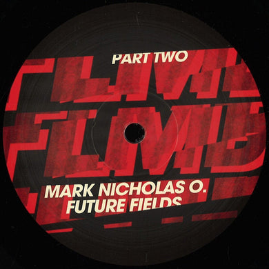 Mark Nicholas O. - Future Field Part 2 (FLMB004-2)