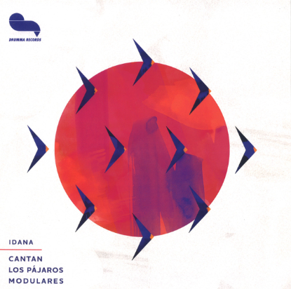 Idana - Cantan Los Pájaros Modulares (Drumma024)